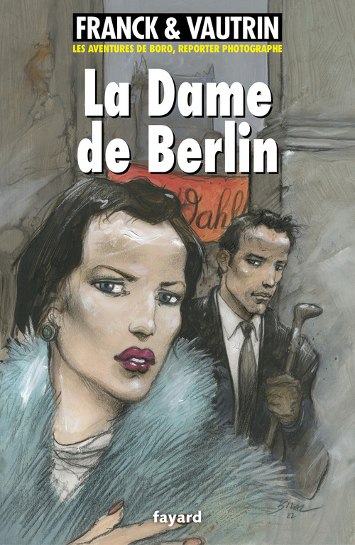 ebook cover of La dame de Berlin, Les aventures de Boro, reporter photographe, by Dan Franck, Jean Vautrin