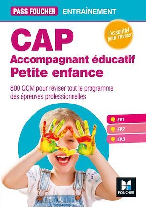 Couverture ebook de Pass'Foucher - CAP Accompagnant Educatif Petite Enfance Epreuves professionnelles - Entrainement, de Voron, Sibourg