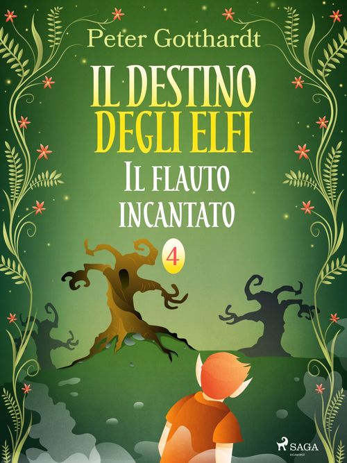 Couverture ebook de Il destino degli Elfi 4: Il flauto incantato, de Peter Gotthardt