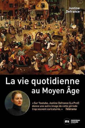 Couverture ebook de La vie quotidienne au Moyen Age, de Justine Defrance