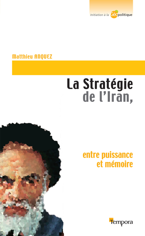 ebook cover of La stratégie de l'Iran, by Matthieu Anquez