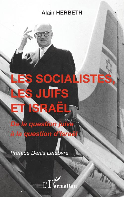ebook cover of Les socialistes, les juifs et Israël, by Alain Herbeth