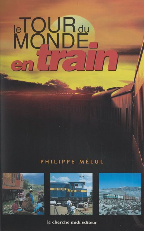 Couverture ebook de Le tour du monde en train, de Philippe Melul