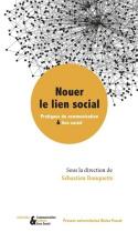 Couverture ebook de Nouer le lien social - Pratiques de communication et lien social, de Sébastien Rouquette