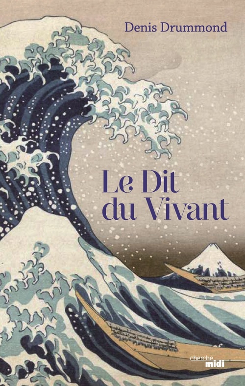 Couverture ebook de Le Dit du vivant, de Denis Drummond