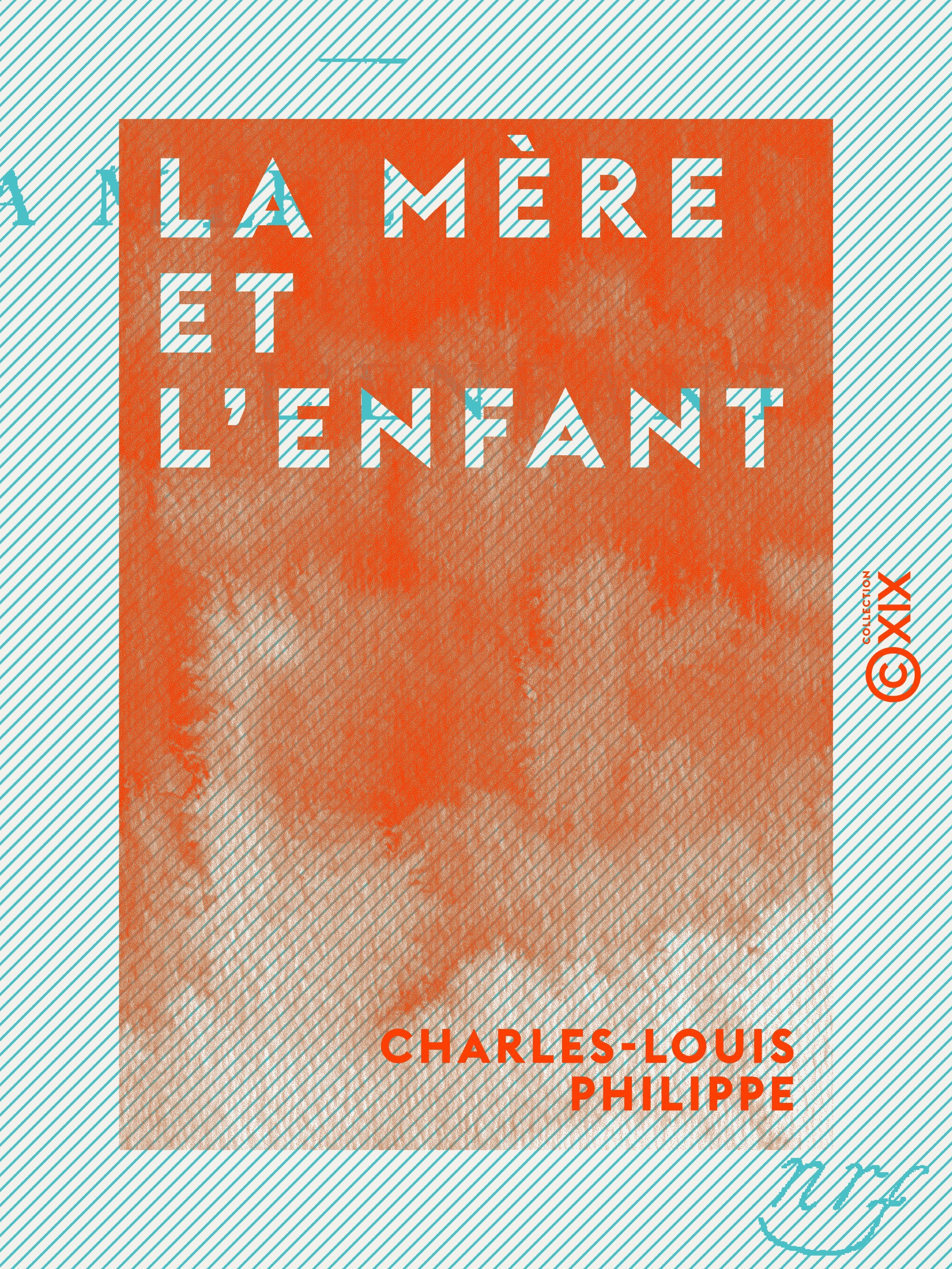 Couverture ebook de La Mère et l'Enfant, de Charles-Louis Philippe