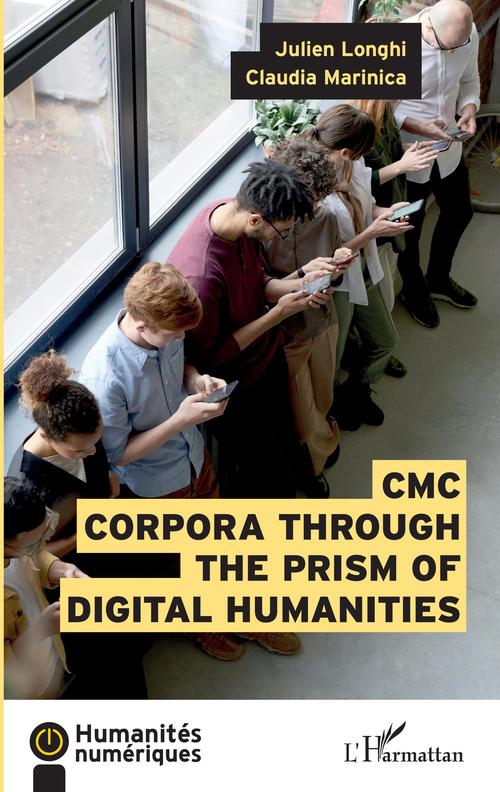 Couverture ebook de CMC Corpora through the prism of digital humanities, de Julien Longhi, Claudia Marinica