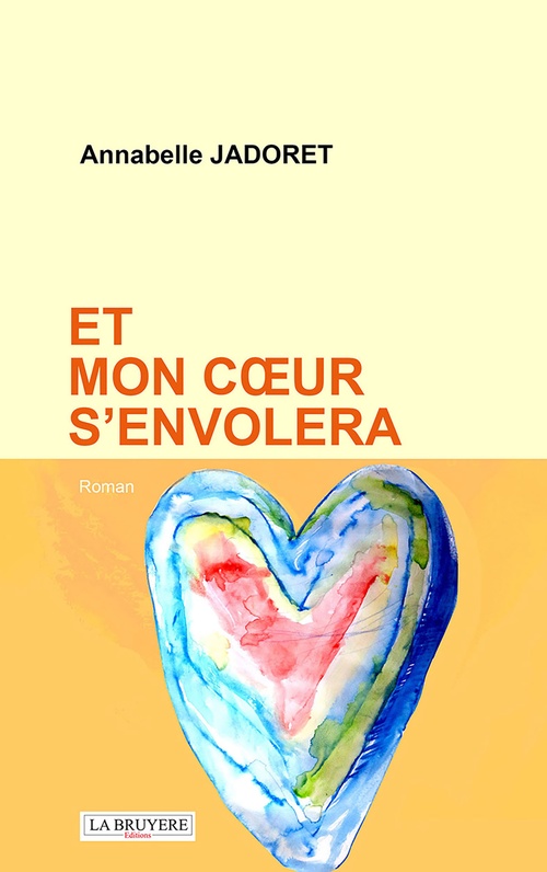 ebook cover of Et mon coeur s'envolera, by Annabelle Jadoret