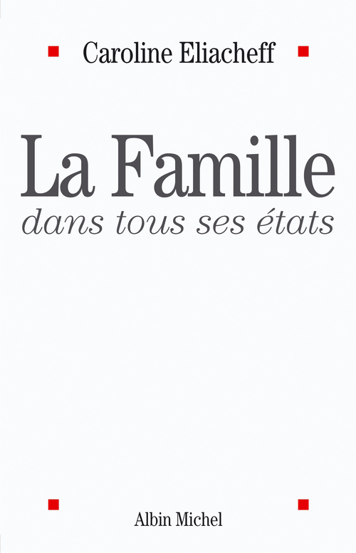 Couverture ebook de La Famille dans tous ses états, de Caroline Eliacheff