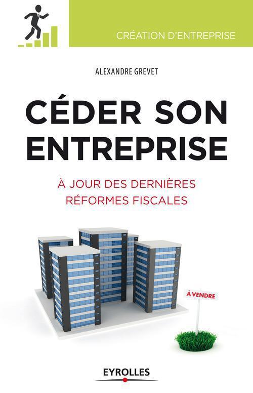 Couverture ebook de Céder son entreprise, de Alexandre Grevet