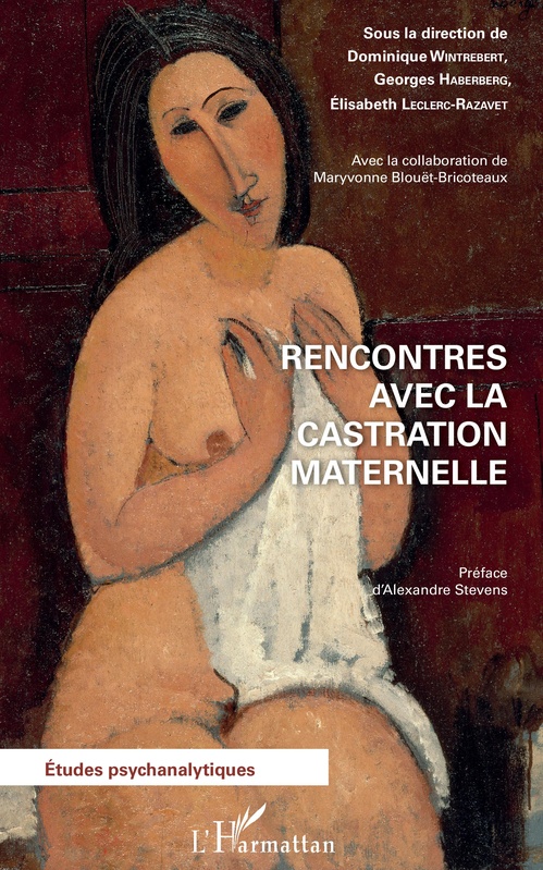 ebook cover of Rencontres avec la castration maternelle, by Georges Heberberg, Elisabeth Leclerc-razavet, Dominique Wintrebert