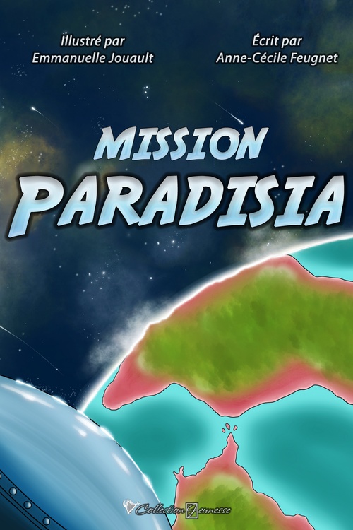 Couverture ebook de Mission Paradisia, de Anne-Cécile Feugnet, Emmanuelle Jouault