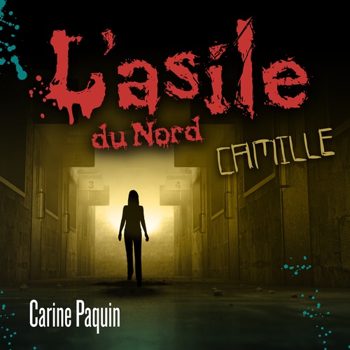 Couverture audiobook de L'asile du Nord - Tome 1, de Paquin Carine