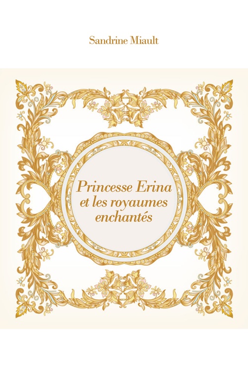 Couverture ebook de Princesse Erina et les royaumes enchantés, de Sandrine Miault