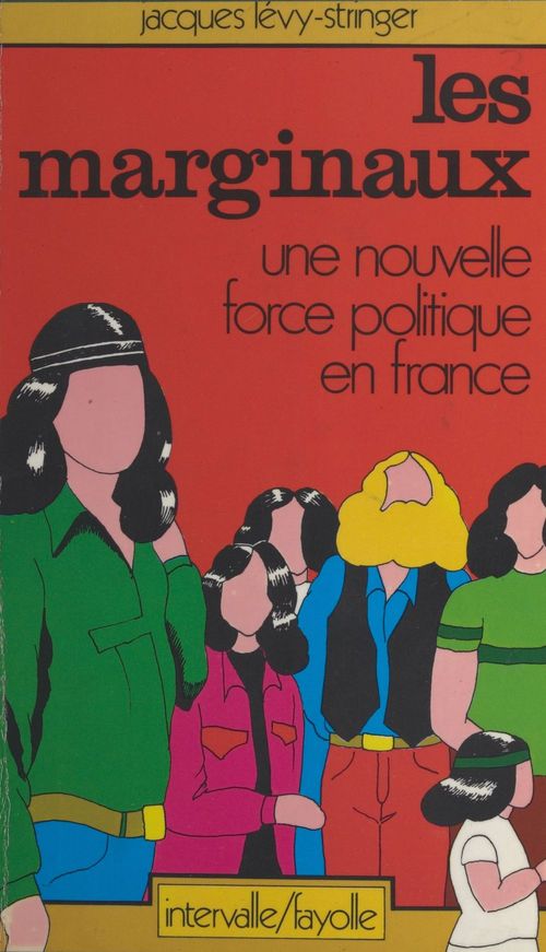 Couverture ebook de Les marginaux : une nouvelle force politique en France, de Jacques Levy-Stringer