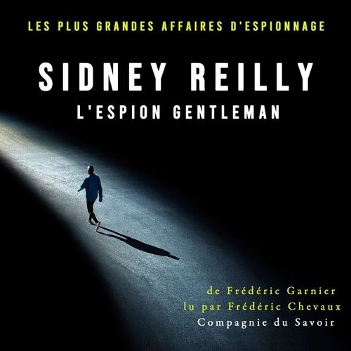 Couverture audiobook de Sidney Reilly, l'espion gentleman, de Frederic Garnier