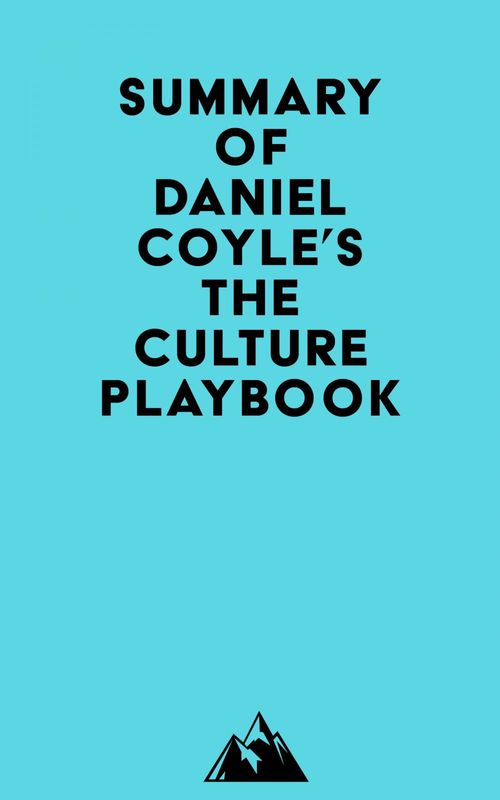 Couverture ebook de Summary of Daniel Coyle's The Culture Playbook, de Everest Media