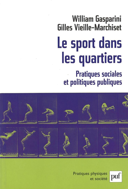 ebook cover of Le sport dans les quartiers : Pratiques sociales et poliltiques publiques, by William Gasparini, Gilles Vieille-marchiset