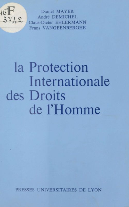 Couverture ebook de La Protection internationale des droits de l'homme, de Demichel/Ehlermann
