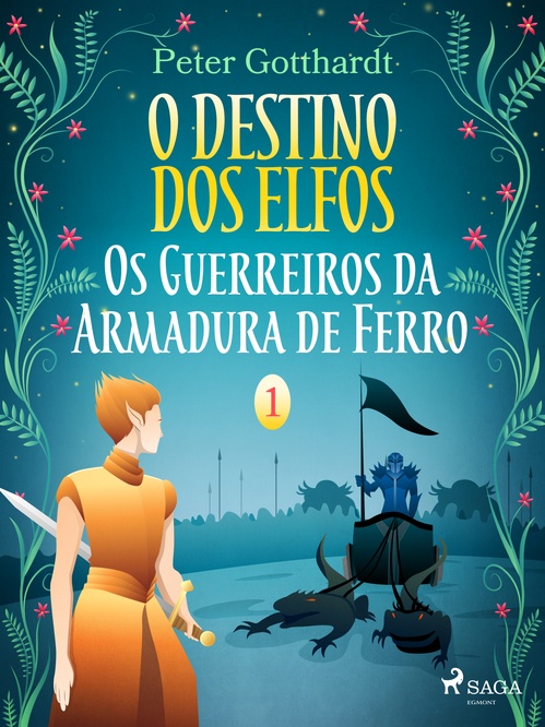 ebook cover of O Destino dos Elfos 1: Os Guerreiros da Armadura de Ferro, by Peter Gotthardt
