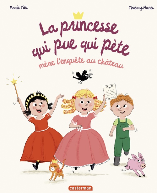 Couverture ebook de La Princesse qui pue qui pète mène l'enquête au château, de Marie Tibi, Thierry Manes