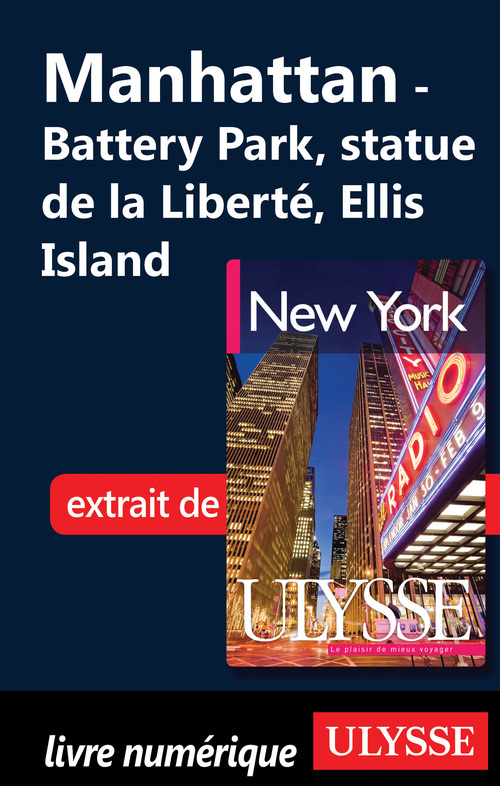 ebook cover of Manhattan : Battery Park City, statue de la Liberté, Ellis Island, by Collectif