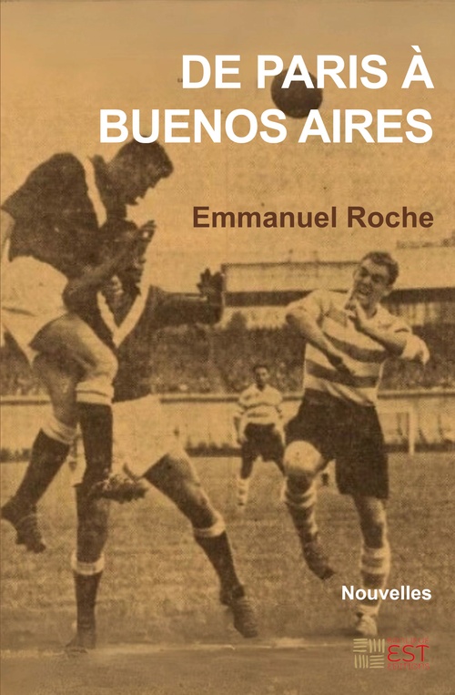 Couverture ebook de De Paris à Buenos Aires, de Emmanuel Roche