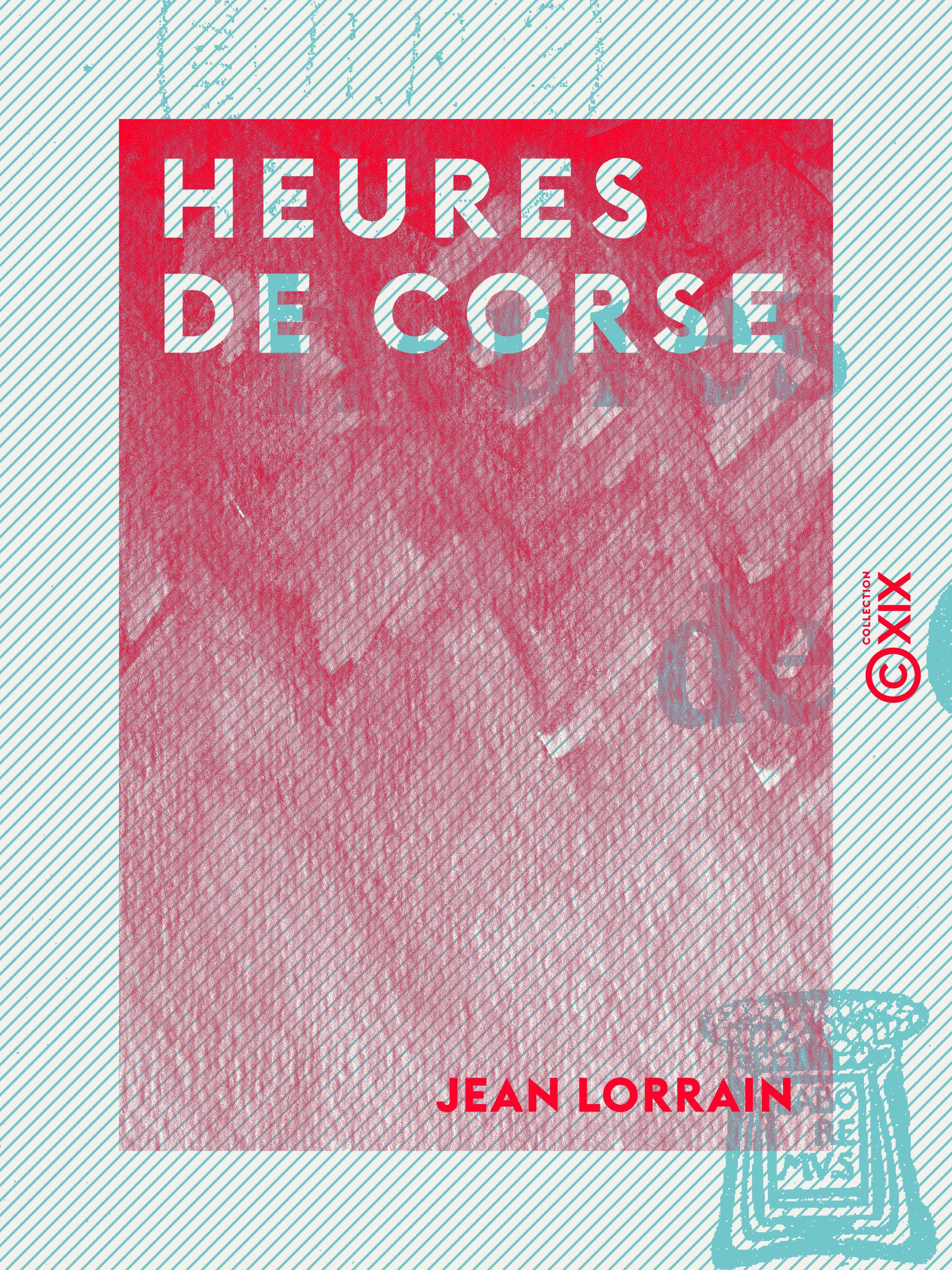 Couverture ebook de Heures de Corse, de Jean Lorrain