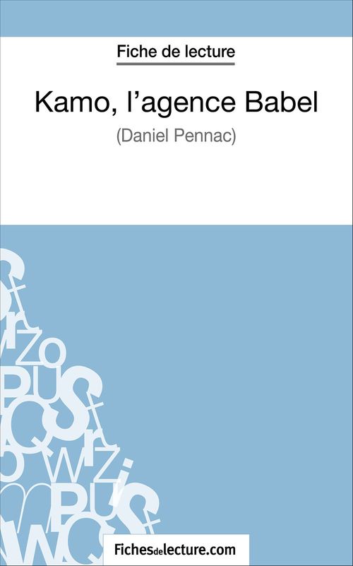 Couverture ebook de Kamo, l'agence Babel de Daniel Pennac (Fiche de lecture), de Claire Argence