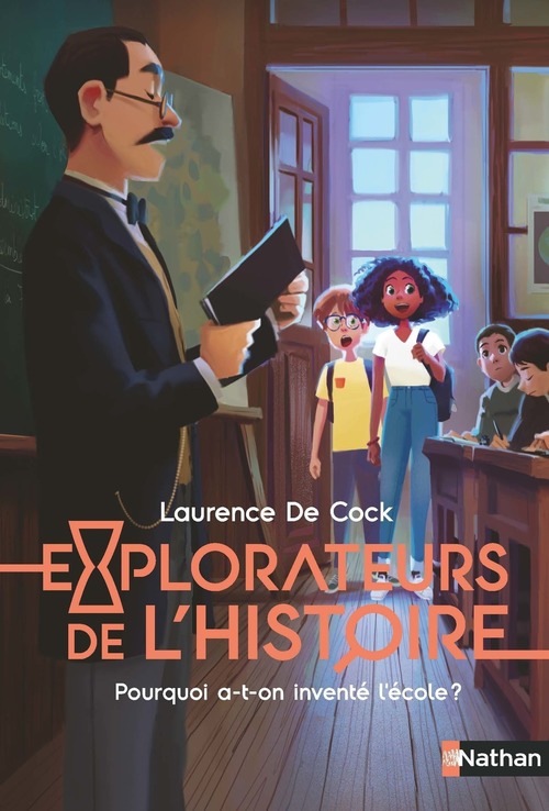 ebook cover of Explorateurs de l'Histoire : Pourquoi a-t-on inventé l'école ?, by Laurence de Cock