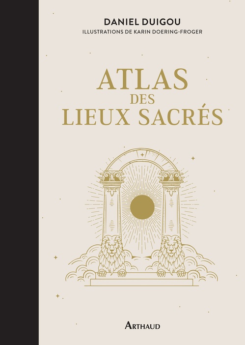 Couverture ebook de Atlas des lieux sacrés, de Daniel Duigou
