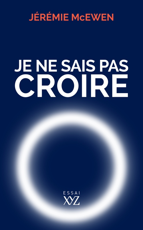 Couverture ebook de Je ne sais pas croire, de Jérémie McEwen