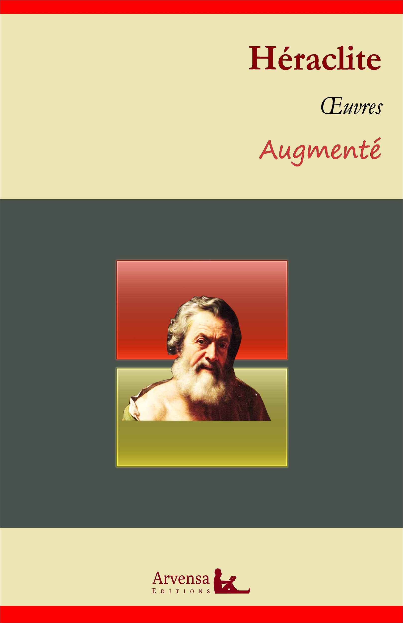 Couverture ebook de Héraclite : Oeuvres - suivi d'annexes (annotées, illustrées), de Héraclite