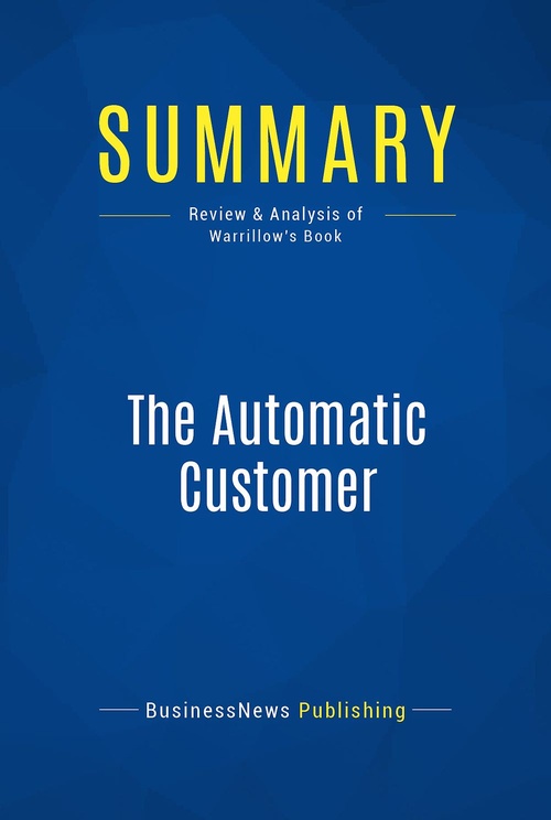 ebook cover of Summary: The Automatic Customer, by Businessnews Publishing