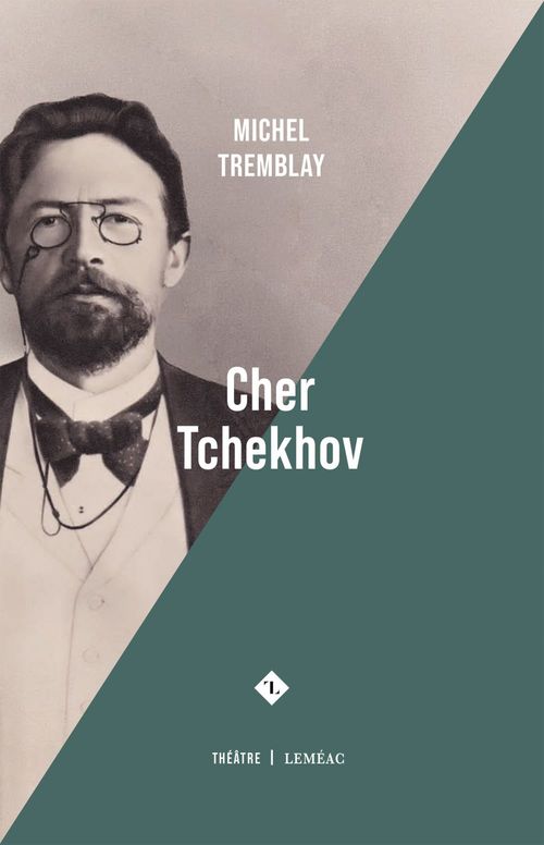 Couverture ebook de Cher Tchekhov, de Michel Tremblay