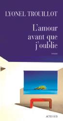 Couverture ebook de L'amour avant que j'oublie, de Lyonel Trouillot
