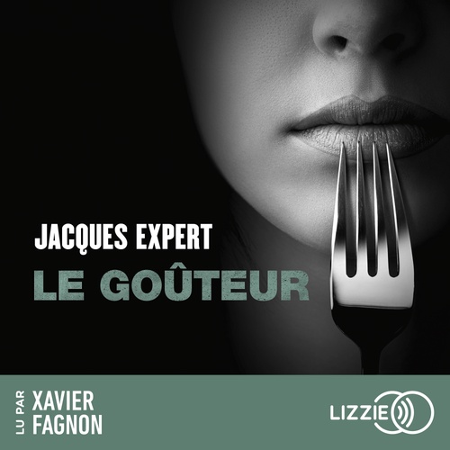 audiobook cover of Le goûteur - Déguster le noir, by Jacques Expert
