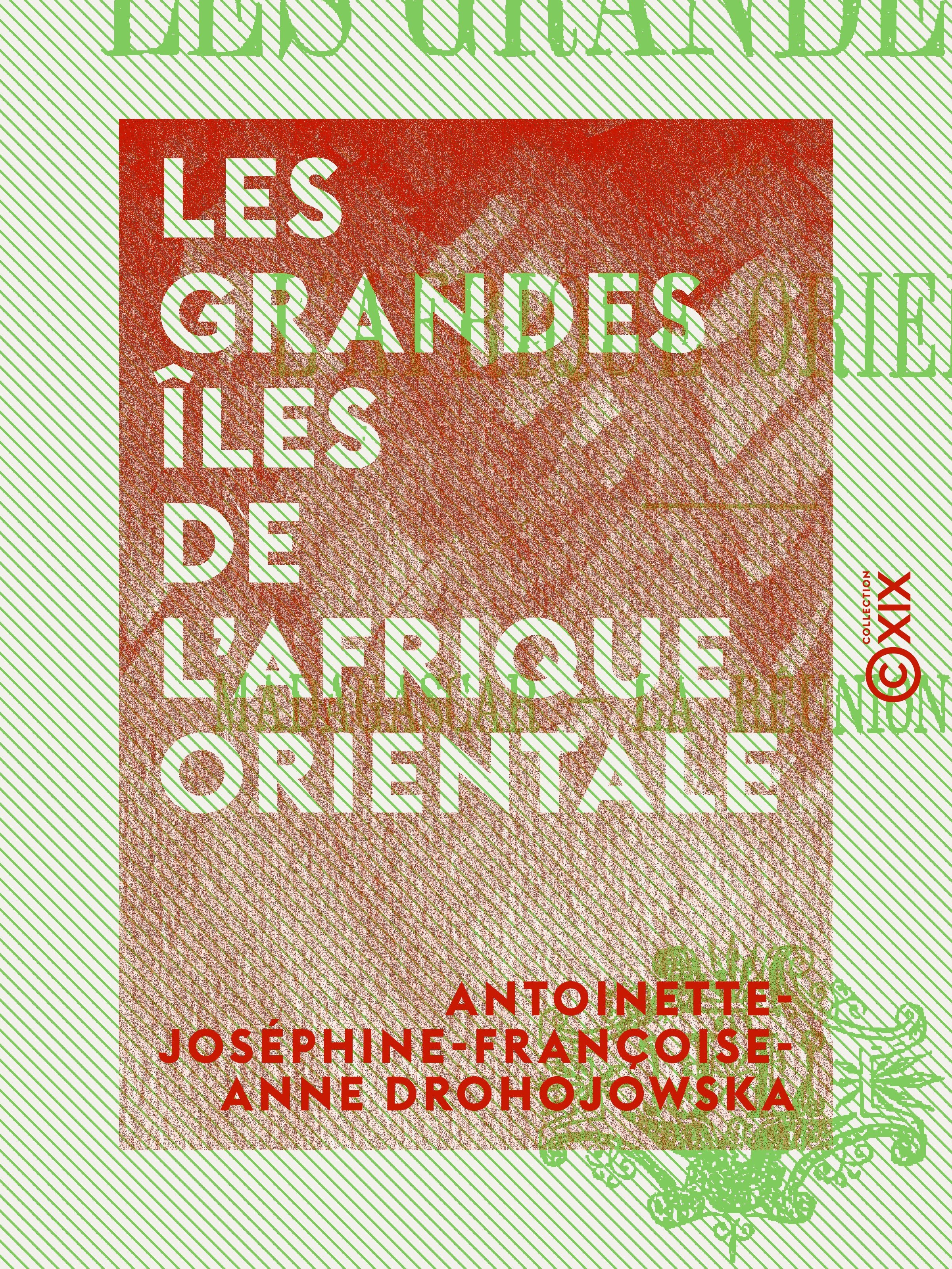 Couverture ebook de Les Grandes Îles de l'Afrique orientale, de Antoinette-Josephine-Francoise-Anne Droh