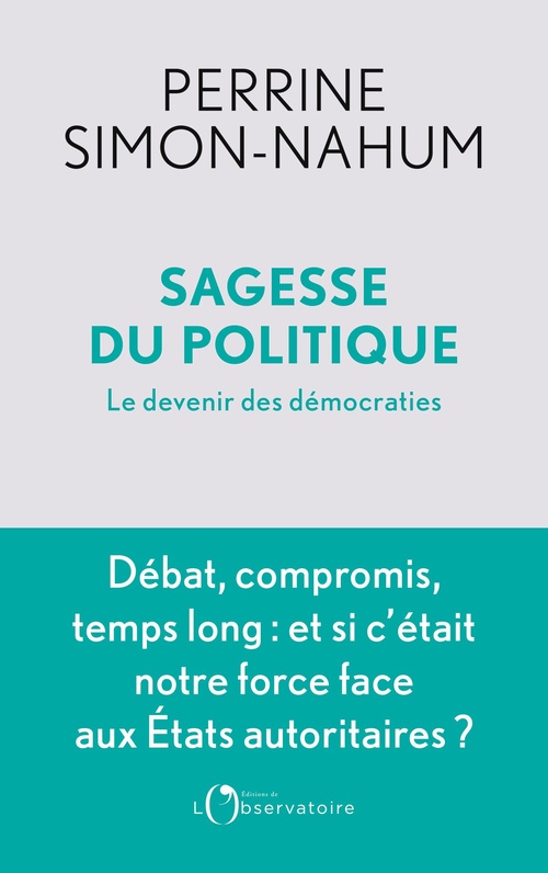 ebook cover of Sagesse du politique : Le devenir des démocraties, by Perrine Simon-Nahum