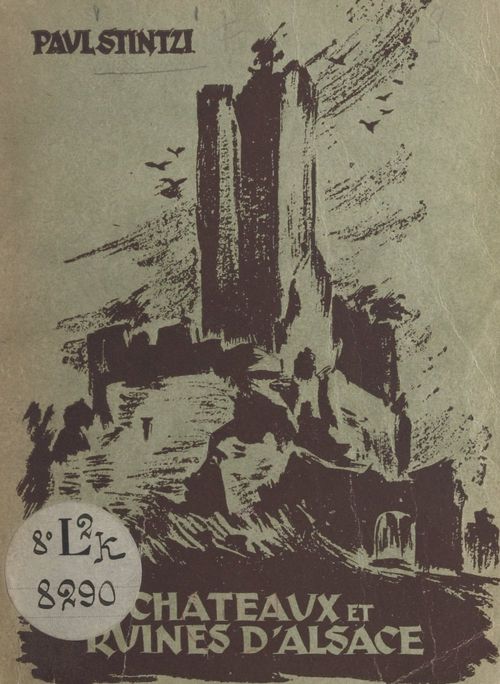Couverture ebook de Châteaux et ruines d'Alsace, de Paul Stintzi
