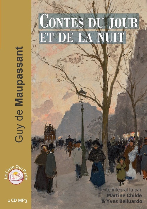 audiobook cover of Contes du jour et de la nuit, by Guy De Maupassant, Martine Et Yves Chide Et Belluardo