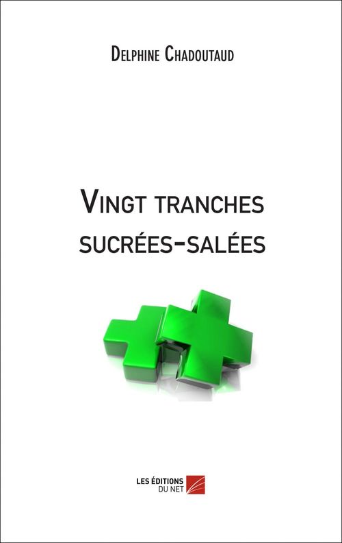 Couverture ebook de Vingt tranches sucrées-salées, de Delphine Chadoutaud