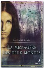ebook cover of La messagère des deux mondes, by Jeri Smith-Ready