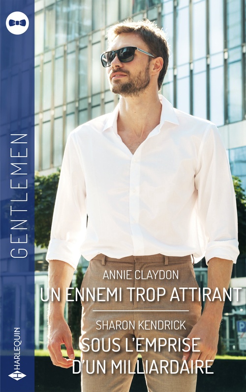 Couverture ebook de Un ennemi trop attirant - Sous l'emprise d'un milliardaire, de Annie Claydon, Sharon Kendrick