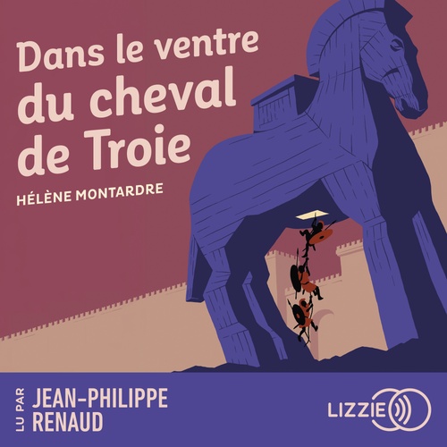 audiobook cover of Dans le ventre du cheval de Troie, by Hélène Montardre