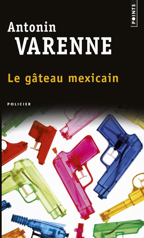Couverture ebook de Le Gâteau mexicain, de Antonin Varenne