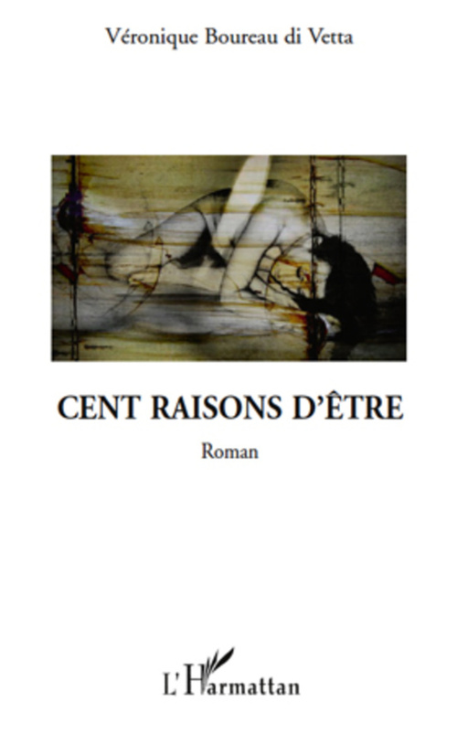 Couverture ebook de CENT RAISONS D'ETRE   ROMAN, de Véronique Boureau di vetta