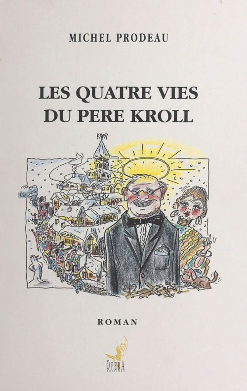 Couverture ebook de Les quatre vies du père Kroll, de Michel Prodeau