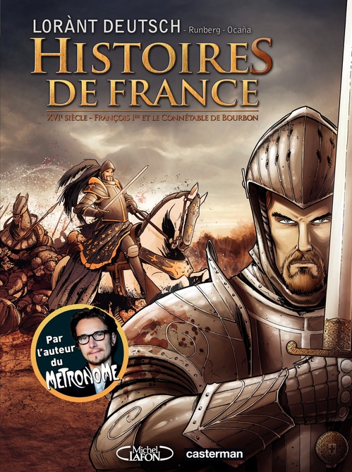 Couverture ebook de Histoires de France (Tome 1) - François Ier et le Connétable de Bourbon, de Deutsch/Runberg