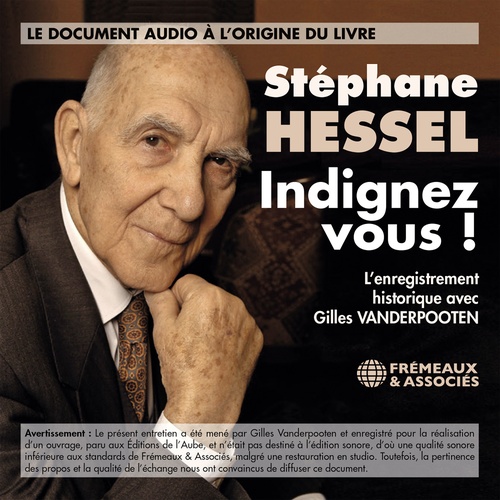 audiobook cover of Indignez-Vous ! L´entretien de Stéphane Hessel avec Gilles Vanderpooten, by Stéphane Hessel, Gilles Vanderpooten